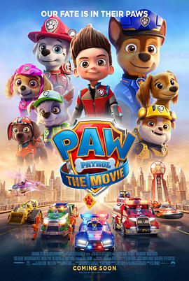 可乐影视《汪汪队立大功大电影 Paw Patrol: The Movie》免费在线观看