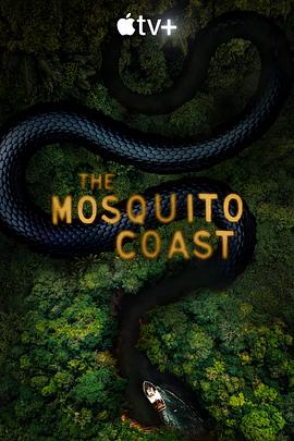 可乐影视《蚊子海岸 第二季 The Mosquito Coast Season 2》免费在线观看