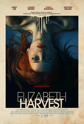 可乐影视《收割伊丽莎白 Elizabeth Harvest》免费在线观看