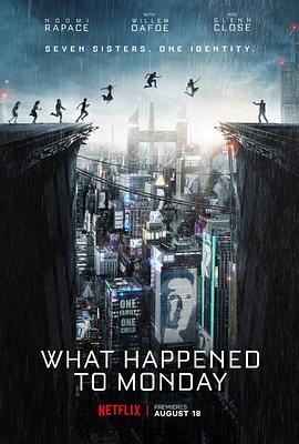 电影《猎杀星期一 What Happened to Monday?》高清在线免费观看