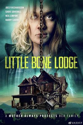 可乐影视《细骨小屋 Little Bone Lodge》免费在线观看