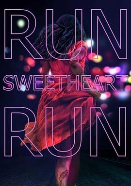 可乐影视《亲爱的快逃 Run Sweetheart Run》免费在线观看