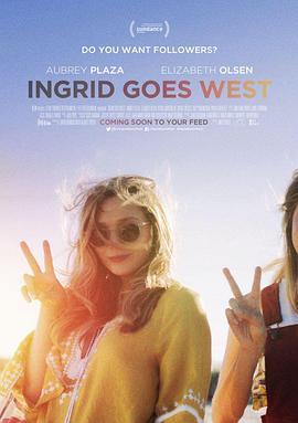 可乐影视《英格丽向西行 Ingrid Goes West》免费在线观看